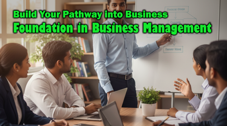 Build Your Pathway into Business Foundation in Business Management